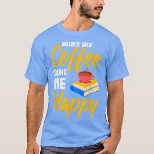 Camiseta Café y cafetera Lover para libros Citas para café