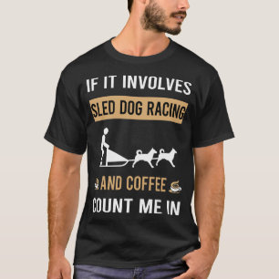 Camiseta Café y carreras de perros de trineo en trineo tira