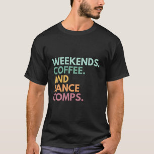 Camiseta Café Y Comps De Baile Los Fines De Semana