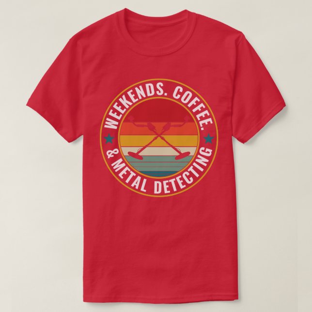 Camiseta Café y detección Metalizado de los fines de semana (Diseño del anverso)