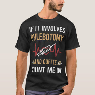Camiseta Café Y Flebotomía De Flebotomía