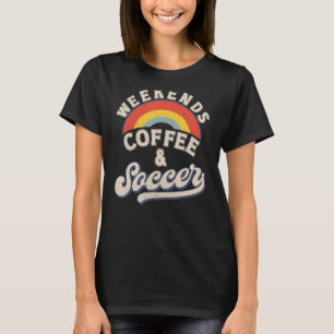Camiseta Café Y Fútbol De Los Fines De Semana