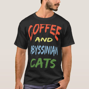 Camiseta Café y gatos abisinios para gatos abisinios