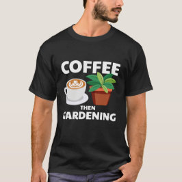 Camiseta Café Y Jardinería