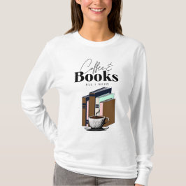Camiseta Café y libros es todo lo que necesito