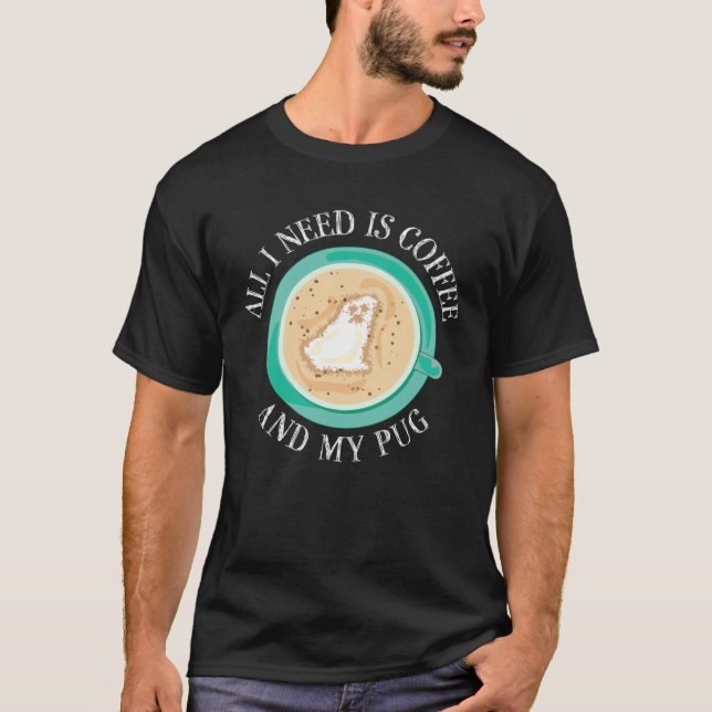 Camiseta Café Y Mi Pug Perro Lindo Cachorros (Anverso)