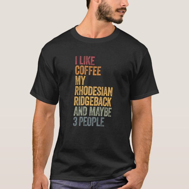 Camiseta Café Y Mi Ridgeback Rhodesiano 3 Personas Perro Pe (Anverso)
