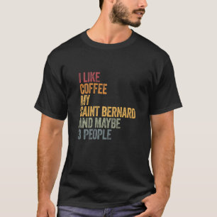 Camiseta Café Y Mi San Bernard 3 Perros Perros De Perro Say
