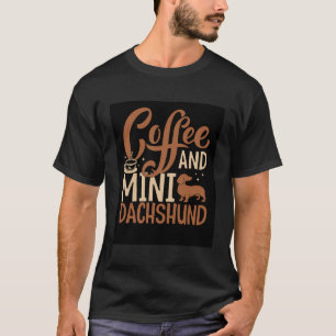 Camiseta Café Y Mini Dachshund Miniatura De Wiener Dog Lov