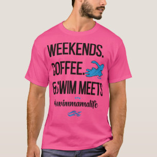 Camiseta Café Y Natación Se Reúne Con Mamá Vida Madre Nadad