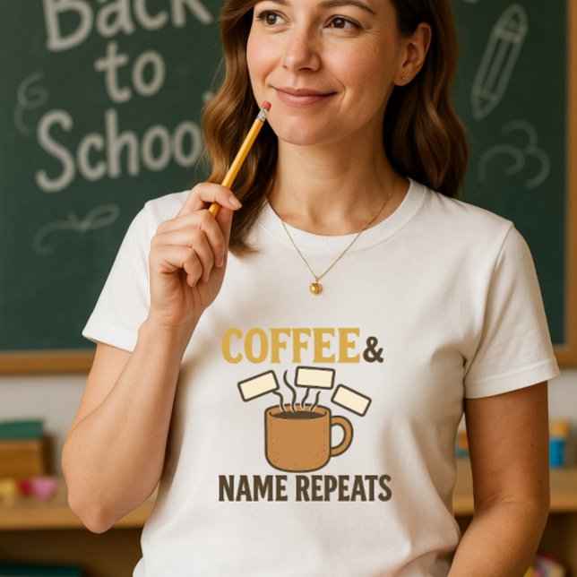 Camiseta Café y nombre repiten maestro; enseñanza y repetic (Subido por el creador)