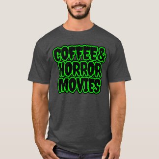 Camiseta Café y películas de terror divertidas