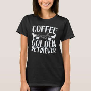 Camiseta Café y perro retriever dorado adicto a la cafeína
