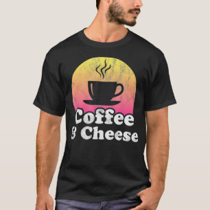 Camiseta Café y queso