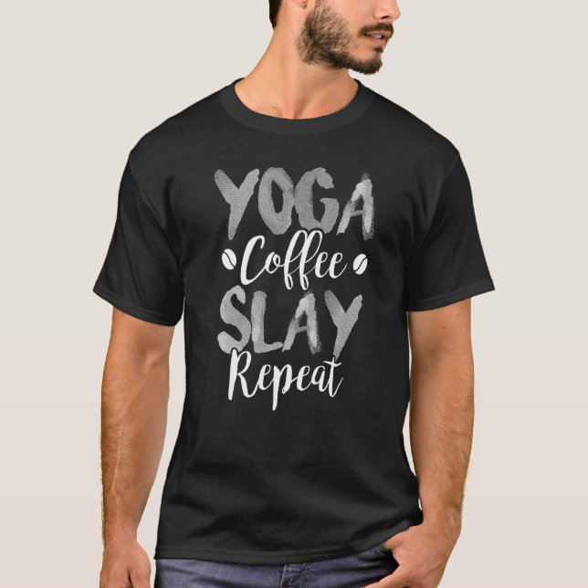 Camiseta Café Yoga Slay Repetir Fitness Mamá Sorority Cute (Anverso)