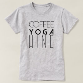 Camiseta Café Yoga Wine | Tipografía de Moda