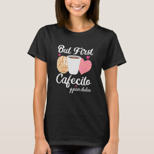 Camiseta Cafecito Cafe Conchas Funny Cute Pun Español Coffe