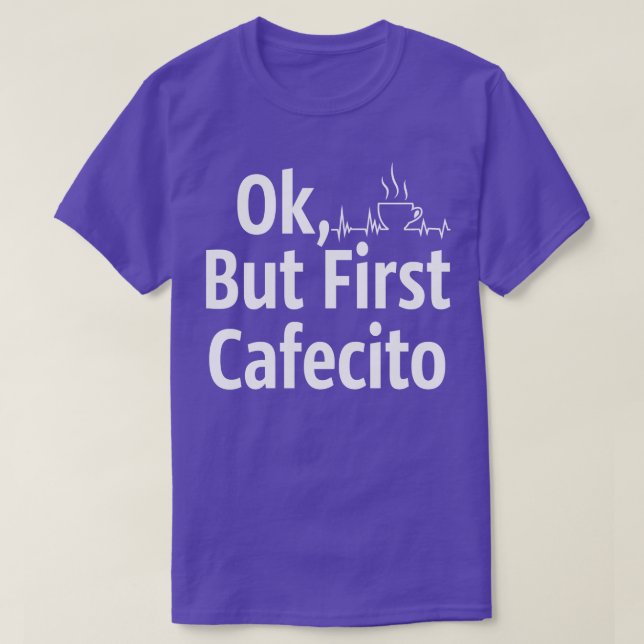 Camiseta Cafecito pero primero café (Diseño del anverso)