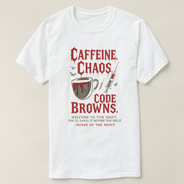 Camiseta Cafeína, caos y código Browns Graciosa enfermera n (Diseño del anverso)