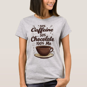 Camiseta Cafeína + Chocolate = 100% Yo