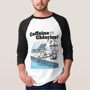 Camiseta Cafeína o Cloro