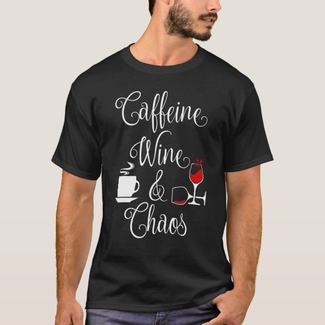 Camiseta Cafeína Vino Y Caos Gracioso Café Y Amor Del Vino (Anverso)