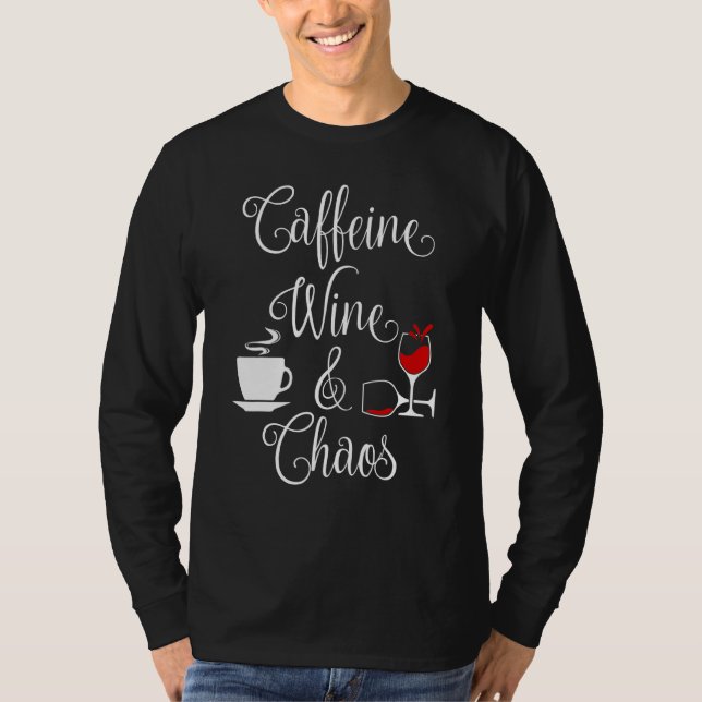 Camiseta Cafeína Vino Y Caos Gracioso Café Y Amor Del Vino (Anverso)