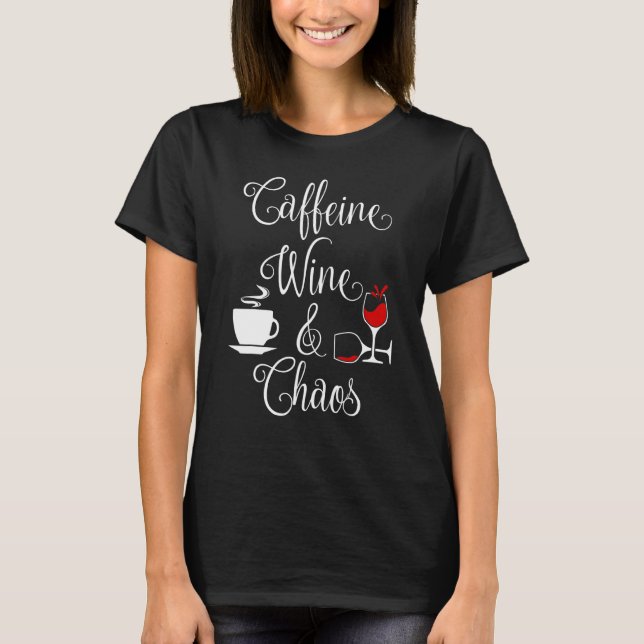 Camiseta Cafeína Vino Y Caos Gracioso Café Y Amor Del Vino (Anverso)