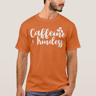 Camiseta Cafeína Y Amabilidad Café Lover Inspirador 2