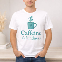 Camiseta Cafeína y Amabilidad Té Verde Café Menta Pálida