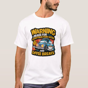 Camiseta ¡Cafeína y sitio de construcción adelante! Diverti