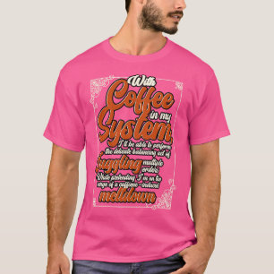 Camiseta Cafetera Con Café En Mi Sistema