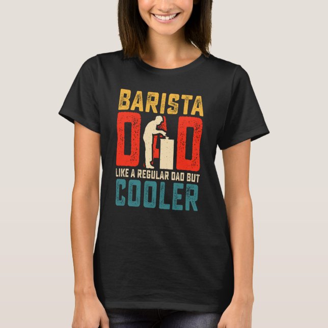 Camiseta Cafetera del Día del Padre de Barista (Anverso)