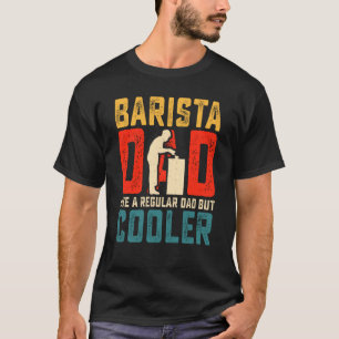 Camiseta Cafetera del Día del Padre de Barista