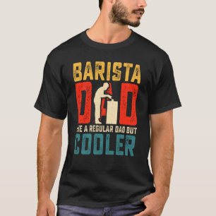 Camiseta Cafetera del Día del Padre de Barista