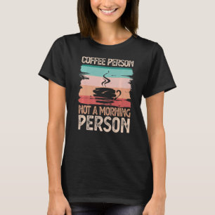 Camiseta Cafetera No Moretera Caffe Coffeeholic