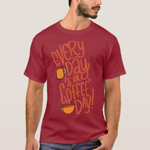 Camiseta Cafetera o Café Lover todos los días