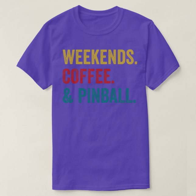 Camiseta Cafetera y Pinball Machines Arcade Funny los fines (Diseño del anverso)