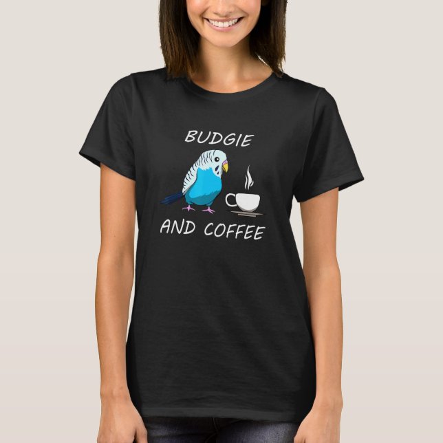 Camiseta Cafetería Budgie Y Coffee Cute Budgerigar (Anverso)