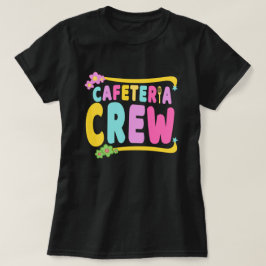 Camiseta Cafeteria Crew School Lunch Lady Worker