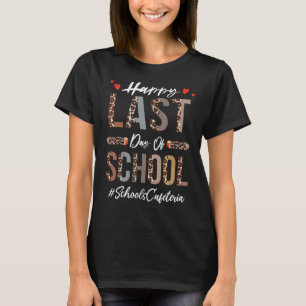 Camiseta Cafetería De Escuelas Felices El Último Día Del Le