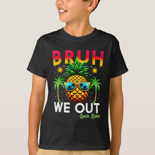 Camiseta Cafetería Trabajador Fin De Escuela Bruh We Out Lu (Anverso)