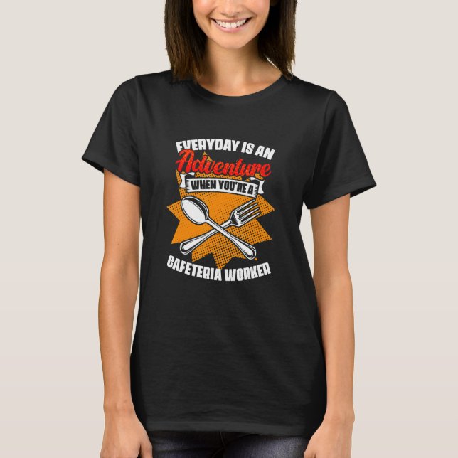Camiseta Cafeteria Worker Lunch Lady School Worker Cafeteri (Anverso)
