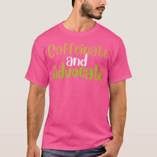 Camiseta Caffeinate y Advocate aguacate y café divertidos
