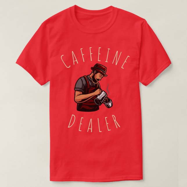 Camiseta Caffeine Dealer Barista (Diseño del anverso)