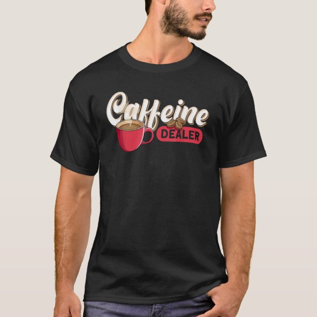 Camiseta Caffeine Dealer Barista (Anverso)