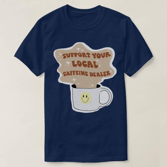 Camiseta Caffeine Dealer Pegatina (Diseño del anverso)