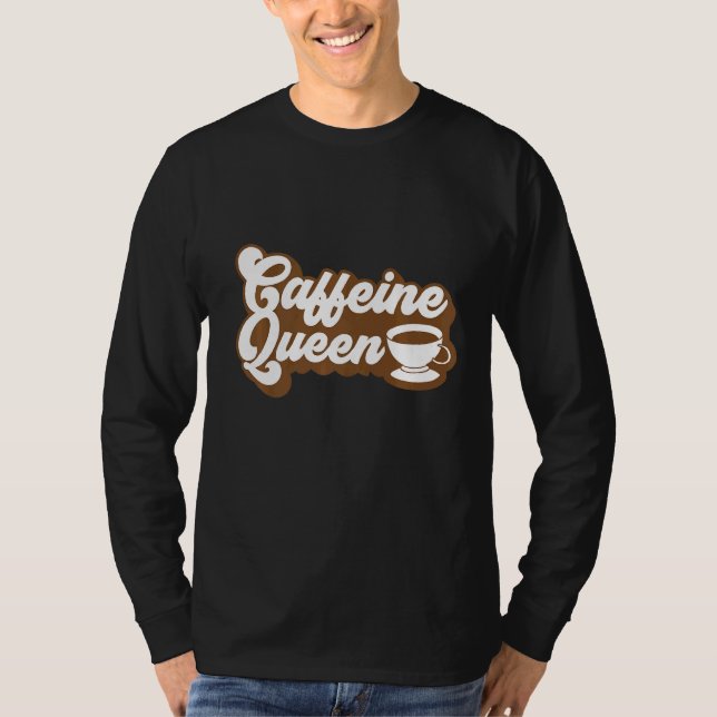 Camiseta Caffeine Queen Coffee (Anverso)