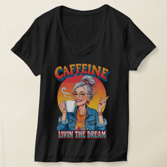 Camiseta Caffeine Queen – Livin’ the Dream Coffee Moment (Distribución )