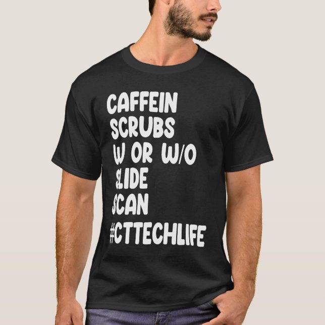 Camiseta Caffeine Scrubs Scan CT Tech Life Cat Scan (Anverso)